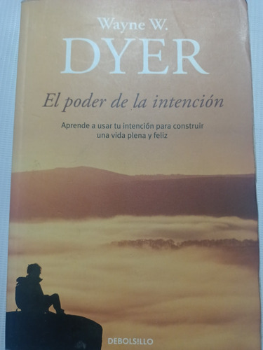 Libro Wayne W. Dyer El Poder De La Intención Buen Estado