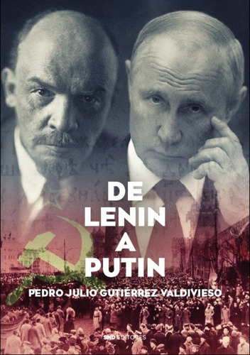 De Lenin A Putin - Gutiérrez Valdivieso, Pedro Julio  - *