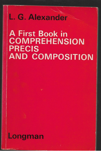 A First Book In Comprehension Precis And Composition - Alexa