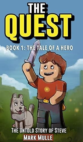 The Quest The Untold Story Of Steve, Book One -..., de Mulle, M. Editorial Blurb en inglés