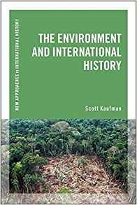 The Environment And International History (new Approaches To