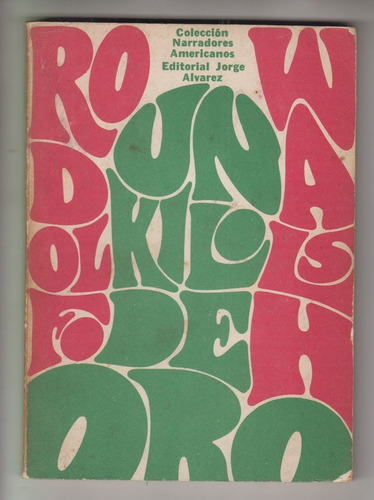1967 Rodolfo Walsh Un Kilo De Oro 1a Edicion Argentina Raro
