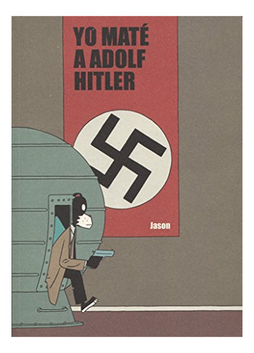 Libro Yo Mate A Adolf Hitler De Jason