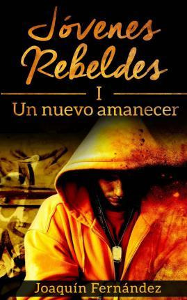 Libro Jovenes Rebeldes (i) - Mr Joaquin Fernandez
