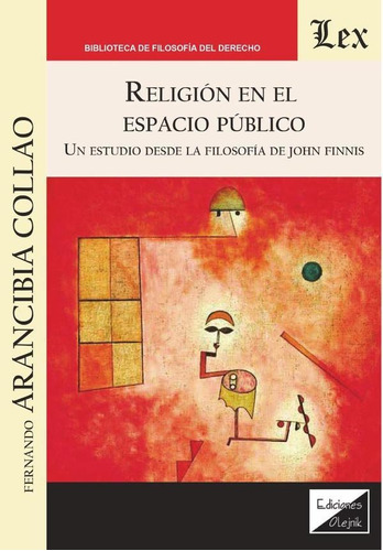 Religión En El Espacio Público. Un Estudio Desde La Filos...