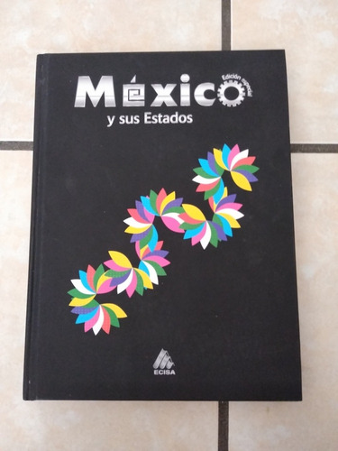 México Y Sus Estados Edición Especial 