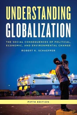 Libro Understanding Globalization - Robert K. Schaeffer