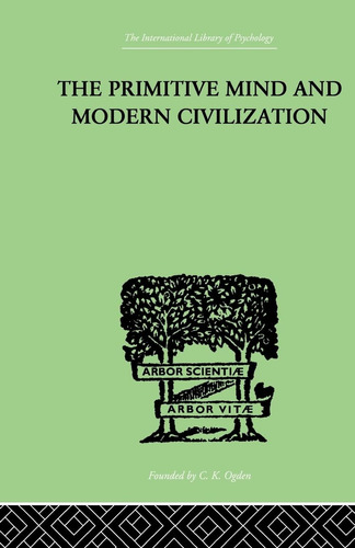 Libro: En Inglés La Mente Primitiva Y La Civilización Modern