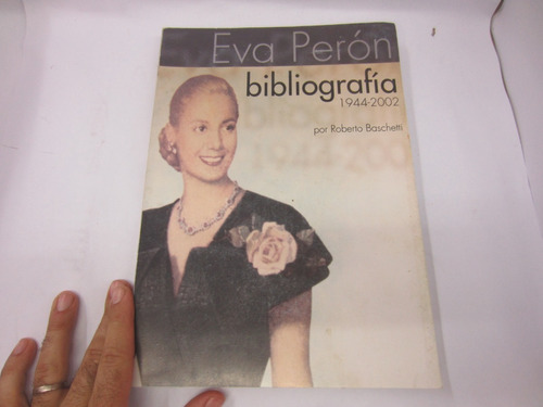 Roberto Baschetti, Eva Perón-bibliografía-1944-2002