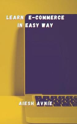 Libro Learn E-commerce In Easy Way - Aiesh Avnie