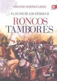 Ocaso De Los Heroes Ii Roncos Tambores - Martinez Lainez,...