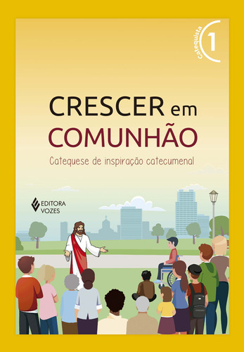 Crescer Em Comunhão Vol. 1 Catequista - Versão 2021 - Cateq
