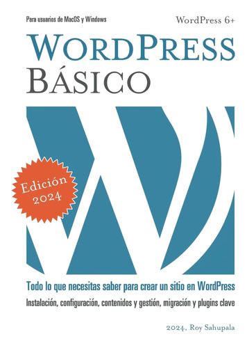 Wordpress Básico: Aplicación Práctica / Roy Sahupala