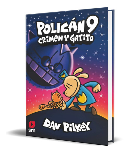 POLICÁN VOL.19, de Dav Pilkey. Editorial EDICIONES SM, tapa dura en español, 2022