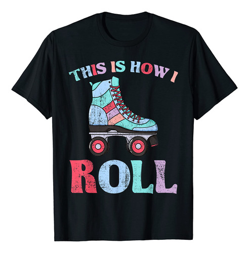Roller Skates - Camiseta Divertida Vintage De Los Aos Setent
