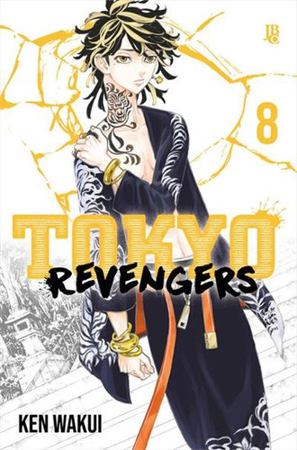 Tokyo Revengers - Vol. 08 - 8ªed.(2023), De Ken Wakui. Editora Jbc, Capa Mole, Edição 8 Em Português, 2023