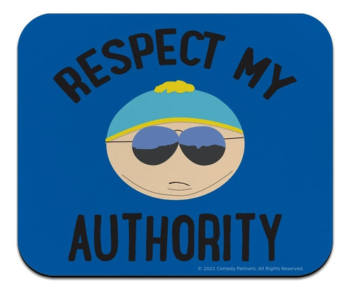 South Park Cartman Respetar Mi Autoridad Alfombrilla Raton