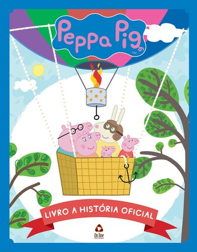 Peppa Pig - Livro a história oficial, de On Line a. Editora IBC - Instituto Brasileiro de Cultura Ltda, capa mole em português, 2020