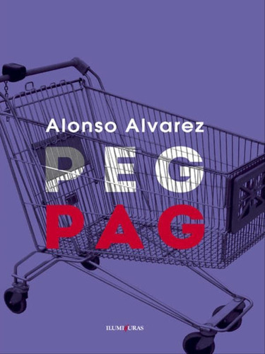 Peg Pag, De Alvarez, Alonso. Editora Iluminuras, Capa Mole Em Português