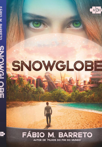 Snowglobe, de Barreto, Fábio M.. Editorial Avec Editora e Comércio de Livros Ltda., capa mole em português, 2021