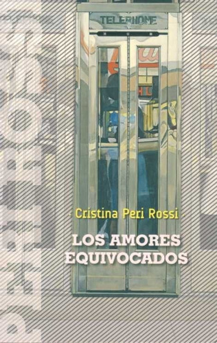 Los Amores Equivocados - Cristina Peri Rossi