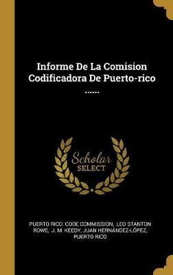 Libro Informe De La Comision Codificadora De Puerto-rico ...