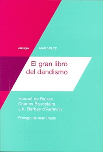 Gran Libro Del Dandismo, El - Balzac, Baudelaire Y Otros