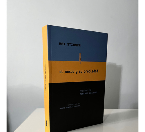El Único Y Su Propiedad, Max Stirner, Sexto Piso, W,1 (Usado)