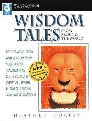 Wisdom Tales From Around The World - Heather Forest