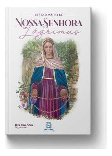 Livro Devocionário Nossa Senhora Das Lágrimas