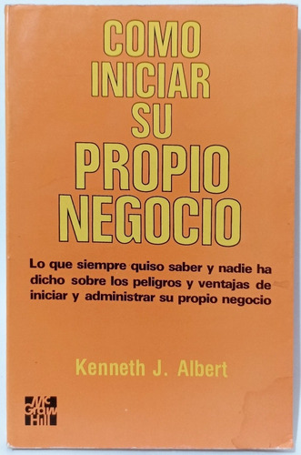 Como Iniciar Su Propio Negocio Kenneth Albert 