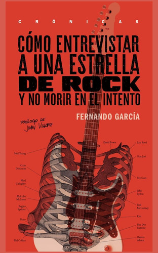 Cómo entrevistar a una estrella de rock y no morir en el intento, de García, Fernando. Editorial Malpaso, tapa dura en español, 2018