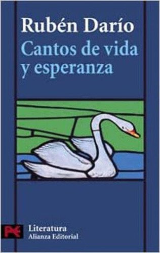 Cantos De Vida Y Esperanza: Los Cisnes Y Otros Poemas, De Dario, Rubén. Editora Alianza Editorial, Capa Mole Em Espanhol
