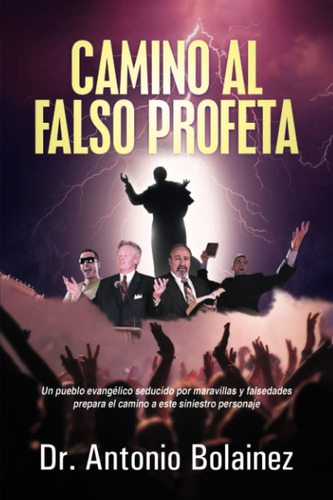 Libro: Camino Al Falso Profeta (spanish Edition)