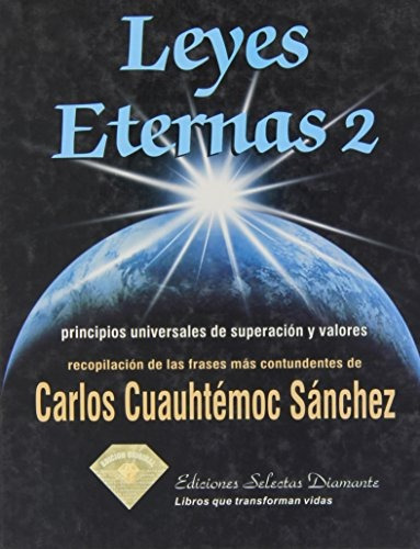 Libro Leyes Eternas 2, De Carlos Cuauhtemoc Sanchez. Editorial Diamante, Tapa Blanda En Español, 2020