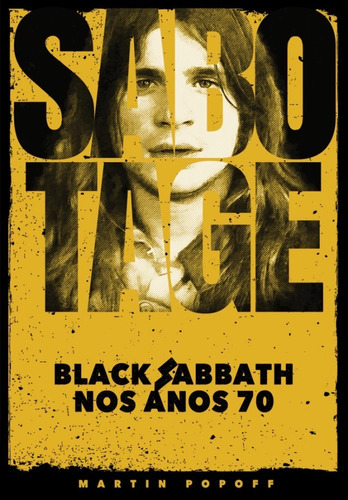 Sabotage: Black Sabbath nos anos 70, de Martin Popoff. Série Coleção Black Sabbath Editora Estética Torta, capa dura, edição capa dura em português, 2021