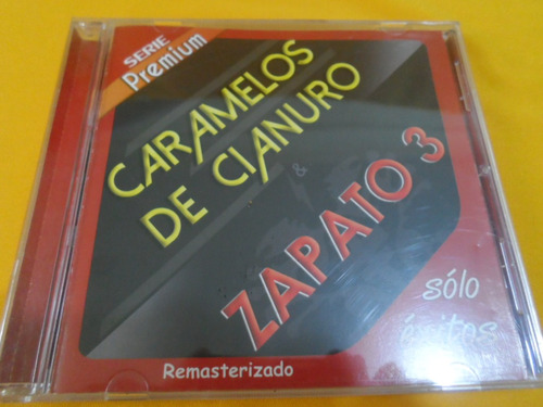 Cd Caramelos De Cianuro, Zapato 3  Solo Exitos Cd