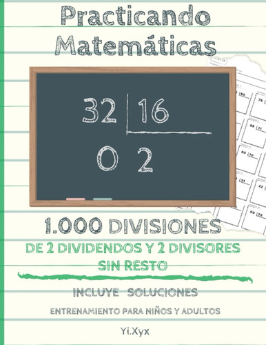 Libro: Practicando Matemáticas 1.000 Divisiones De 2 Dividen