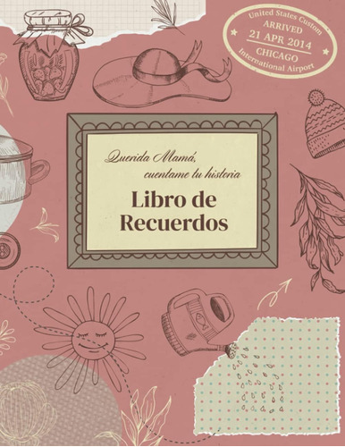 Libro: Querida Mamá: Cuentame Tu Historia - Libro De Recuerd