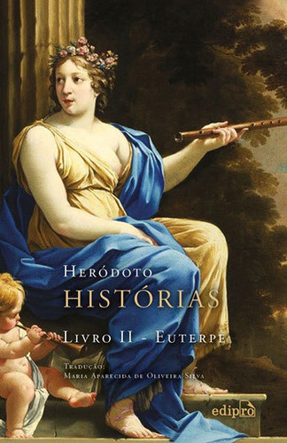 Histórias: Livro II – Euterpe, de Heródoto. Editora Edipro, capa mole, edição 1ª edição - 2016 em português