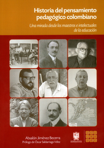 Historia Del Pensamiento Pedagógico Colombiano Una Mirada De