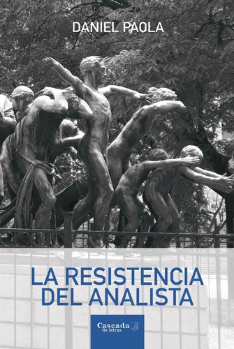 La Resistencia Del Analista - Daniel Paola