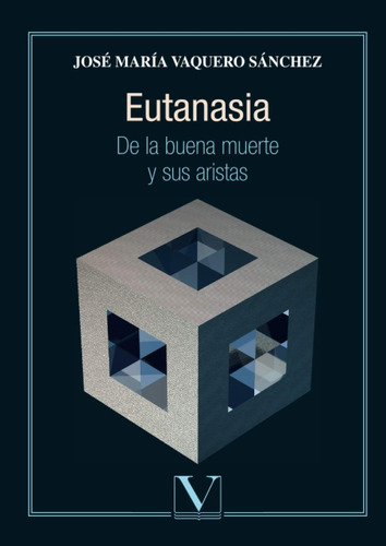 Libro Eutanasia De Buena Muerte Y Sus Aristas (ensayo) (