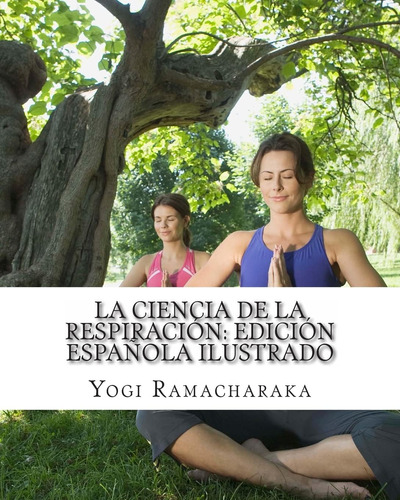 Libro: La Ciencia De La Respiración: Edición Española Ilustr