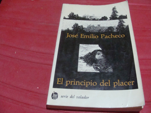 El Principio Del Placer , Año 1987 , Jose Emilio Pacheco