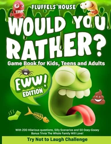 Would You Rather Gam For Kids, Teens, And..., de House, Fluff. Editorial muze Publishing en inglés