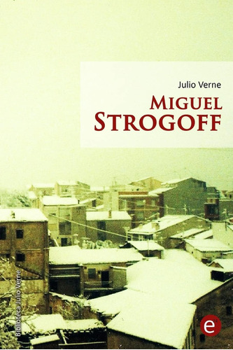 Libro:  Strogoff (biblioteca Julio Verne) (spanish Edition)