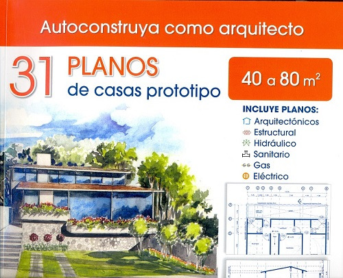 Libro 31 Planos De Casa Prototipo 40 A 80 M2, Autoconstr Lku
