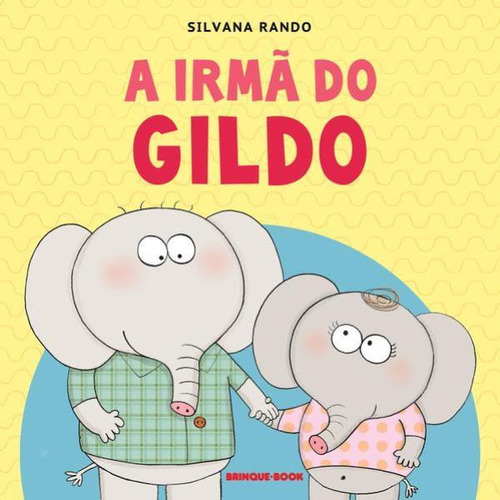 A Irmã Do Gildo, De Rando, Silvana. Editora Brinque Book, Capa Mole Em Português