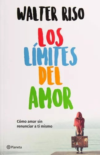 Los Límites Del Amor - Walter Riso ( Nuevo Y Sellado )